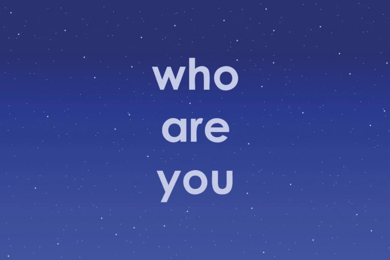 Who Are You